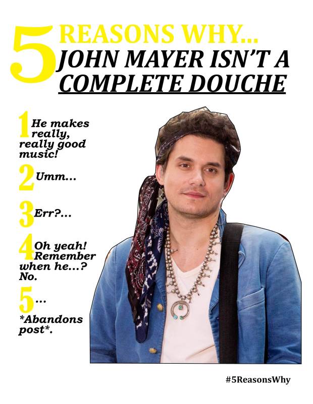 John Mayer IS a d*uche!